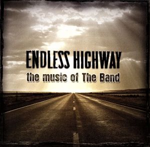 【輸入盤】Endless Highway: The Music of the Band