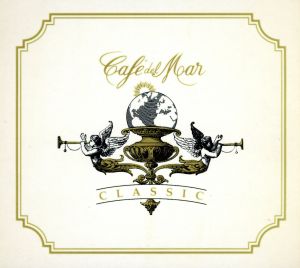 【輸入盤】Cafe del Mar CLASSIC