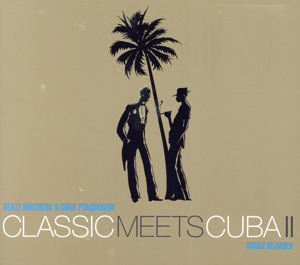 【輸入盤】Classic Meets Cuba Ⅱ