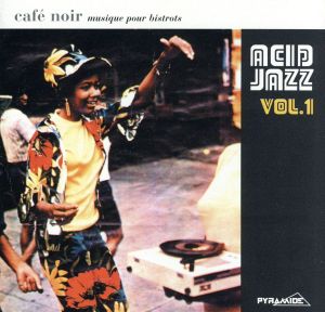 【輸入盤】Cafe Noir: Acid Jazz Vol.1