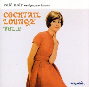 【輸入盤】Cocktail & Lounge Vol.2