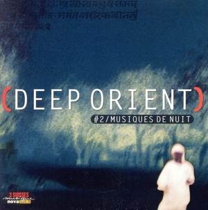 【輸入盤】Deep Orient Vol. 2 Musiques De