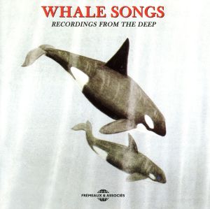 【輸入盤】Whale Songs/Recordings from the Deep