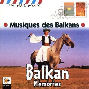 【輸入盤】Balkan Memories