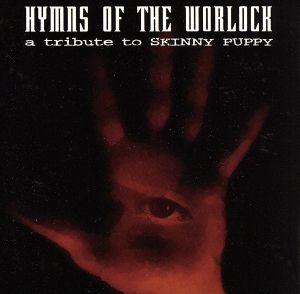 【輸入盤】Hymns of the Worlock Tribute to Skinny Puppy