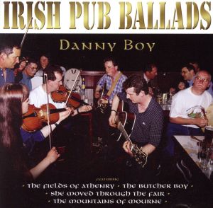 【輸入盤】Danny Boy (Irish Pub Ballads)