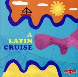 【輸入盤】A Latin Cruise