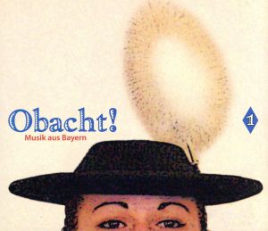 【輸入盤】Vol. 1-Obacht！ Musik Aus Bayern