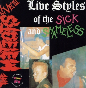 【輸入盤】Live Styles of the Sick & Shameless