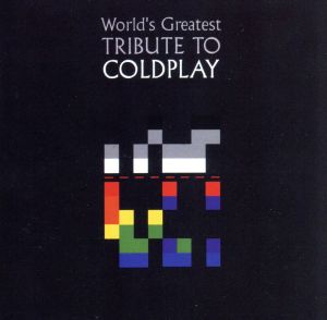 【輸入盤】World's Greatest Tribute To Coldplay