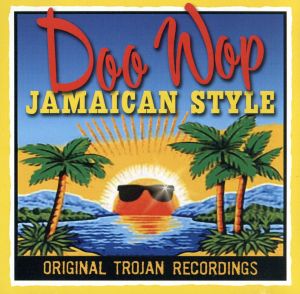 【輸入盤】Doo Wop Jamaican Style