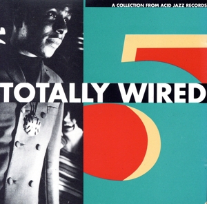 【輸入盤】Totally Wired Vol. 5