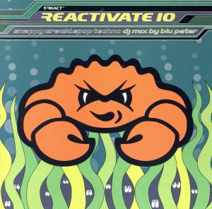 【輸入盤】Reactivate 10: Snappy Cracklepop Techno DJ Mix by Blu Peter