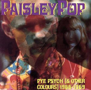 【輸入盤】Paisley Pop: Pye Psych And Other Colors