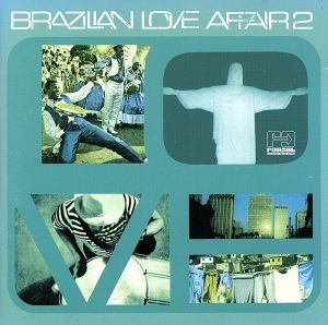 【輸入盤】Brazilian Love Affair 2