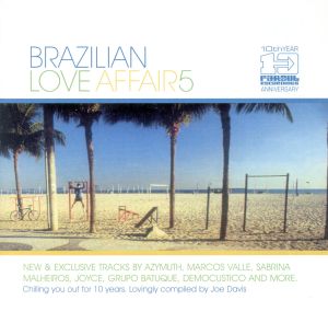 【輸入盤】Brazilian Love Affair, Vol. 5: The Essence Of Brazilian Chill Out