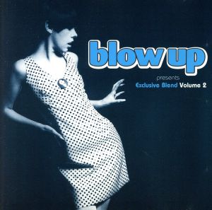 【輸入盤】Blow Up Presents: Exclusive Blend 2