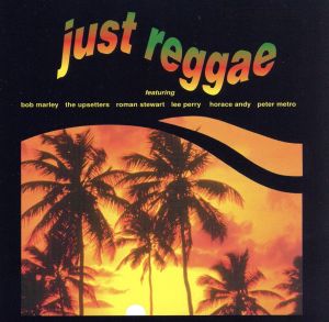 【輸入盤】Just Reggae