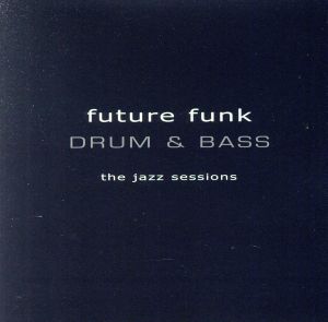 【輸入盤】Future Funk Drum 'n' Bass