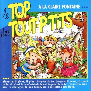 【輸入盤】Le Top Des Tout P'tits : a La Claire Fon