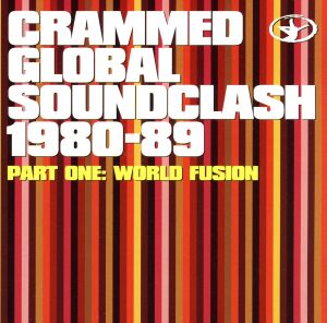 【輸入盤】Crammed Global Soundclash 1: World Fusion