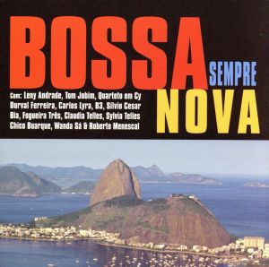 【輸入盤】Bossa Sempre Nova