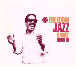 【輸入盤】Freedom Jazz Dance Book, Vol. 3