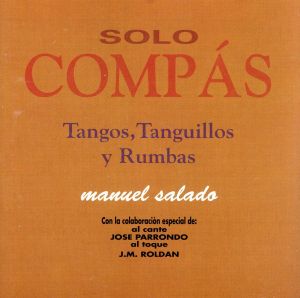 【輸入盤】SOLO COMPAS       Tangos, Tanguillos y Rumbas