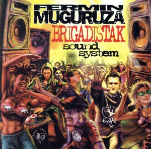 【輸入盤】Brigadistak Sound System