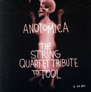 【輸入盤】Anotomica the String Quartet Tribute to Tool