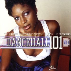 【輸入盤】Vol. 4-Dancehall 101