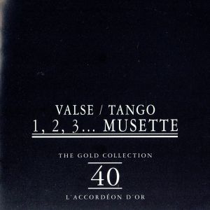 【輸入盤】123 Musette Valse Tango 1: Gold Collection