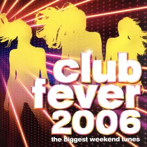 【輸入盤】Club Fever 2006
