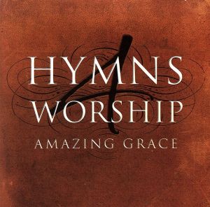 【輸入盤】Hymns 4 Worship: Amazing Grace