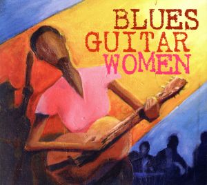 【輸入盤】Blues Guitar Women