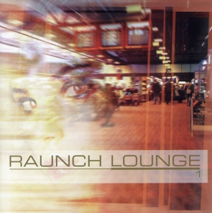 【輸入盤】Raunch Lounge: Electronic...