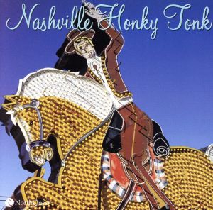 【輸入盤】Nashville Honky Tonk