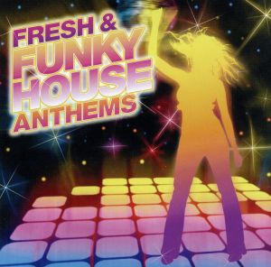 【輸入盤】Fresh & Funky House Anthems