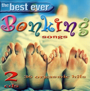 【輸入盤】Best Ever Bonking Songs