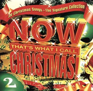 【輸入盤】Now That's What I Call Christmas！ 2(The Signature Collection)