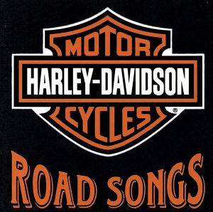 【輸入盤】Harley-Davidson Cycles: Road Songs