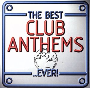 【輸入盤】Best Club Anthems...Ever！