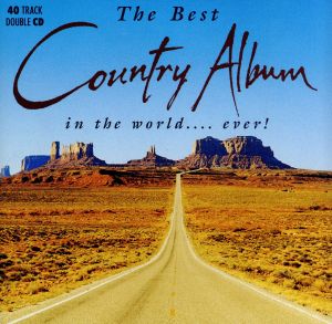 【輸入盤】The Best Country Album...Ever！