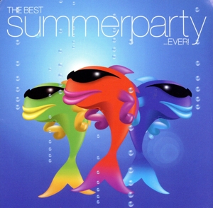 【輸入盤】Best Summer Party...Ever！