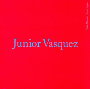 【輸入盤】Twilo Volume 1: Junior Vasquez