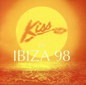 【輸入盤】Kiss in Ibiza '98