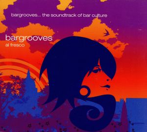 【輸入盤】Bargrooves Al Fresco