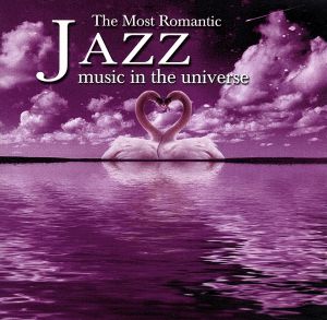 【輸入盤】Most Romantic Jazz in the Universe