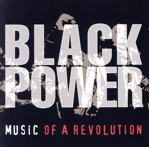 【輸入盤】Black Power: Music of a Revolution