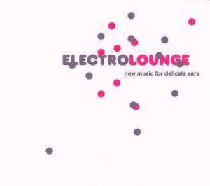 【輸入盤】Electro Lounge